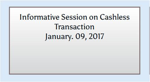 Informative Sessions on Cashless Transaction